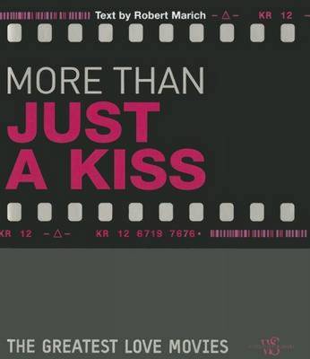 More Than Just A Kiss: The Greatest Love Movies (Hardback)