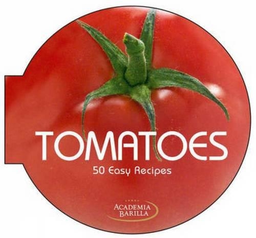 Tomatoes 50 Easy Recipes (Hardback)