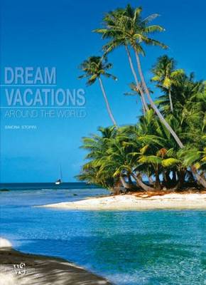 Dream Vacations Around the World (Hardback)