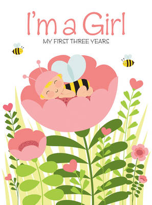 I'm a Girl: My First Three Years (Hardback)