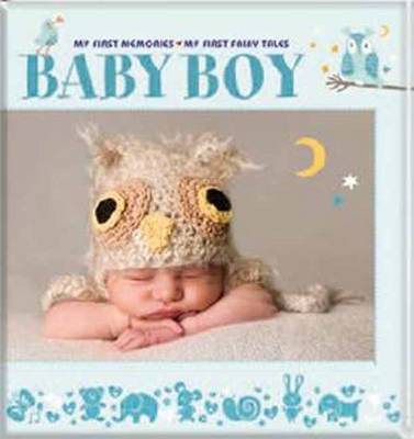 Baby Boy - My First Memories. My First Fairy Tales (Hardback)