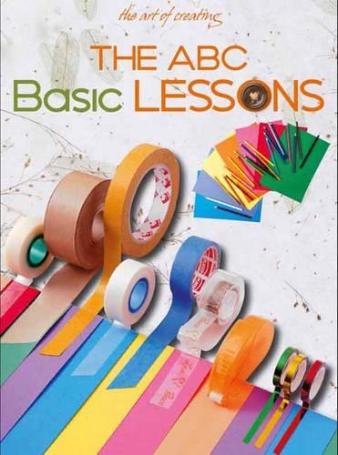 The Art of Creating: ABC Basic Lessons (Paperback)