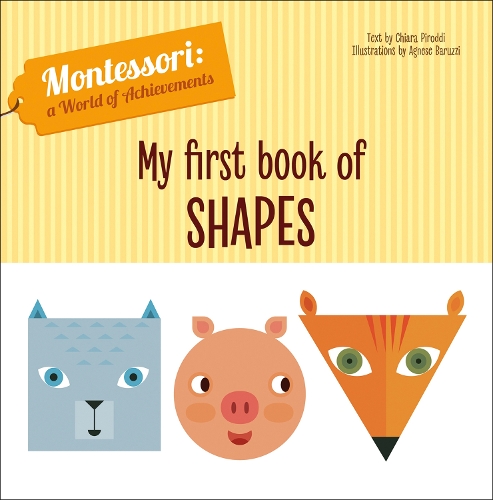 My First Book of Shapes: Montessori: A World of Achievements - Montessori: Touch and Feel (Hardback)