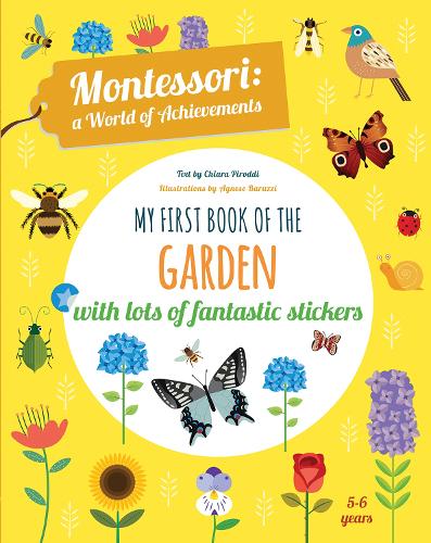 My First Book of the Garden: Montessori: A World of Achievements - Montessori: Touch and Feel (Hardback)