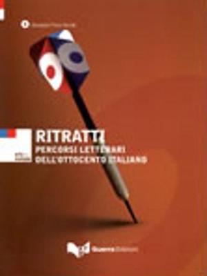 Arte e metodo: Ritratti: percorsi letterari dell'Ottocento italiano (Paperback)