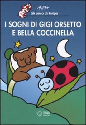 I Sogni DI Gigi Orsetto E Bella Coccinella (Hardback)