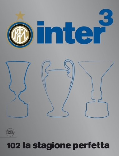Inter3 (Italian edition): 102 la stagione perfetta (Paperback)