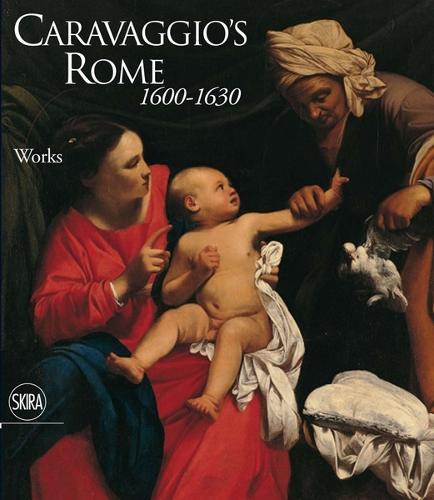 Caravaggio's Rome 1600-1630: Works (Volume I) : Essays (Volume II) (Paperback)