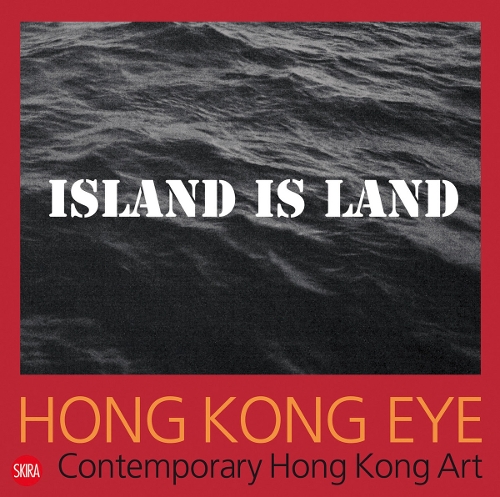 Hong Kong Eye: Hong Kong Contemporary Art (Paperback)
