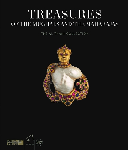 Treasures of the Mughals and the Maharajas: The Al Thani Collection (Hardback)