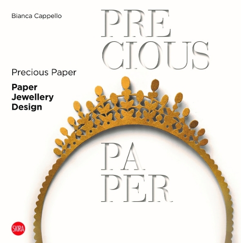 Precious Paper: Paper Jewellery Design (Hardback)