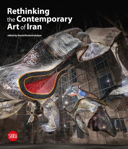 Rethinking the Contemporary Art of Iran (Hardback)