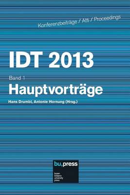 IDT 2013 Band 1 Hauptvortrage - Idt 2013 1 (Paperback)