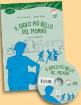 Italiano facile per ragazzi: Il gioco piu bello del mondo + CD