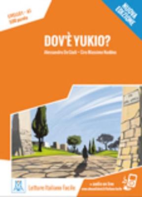 Italiano facile: Dov'e Yukio? Libro + online MP3 audio (Paperback)