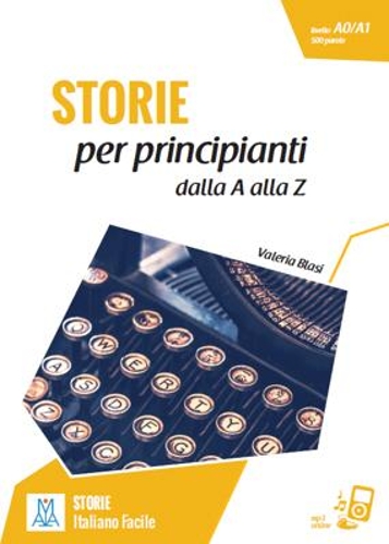 Italiano facile - STORIE: Storie per principianti - dalla A alla Z. Libro + onli (Paperback)