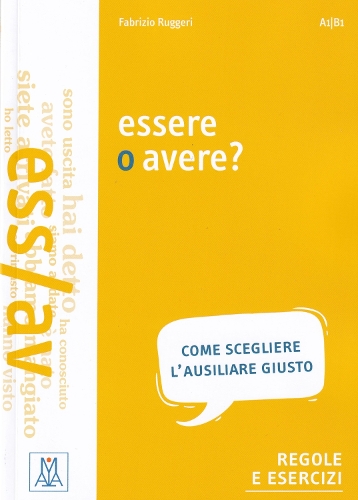 Grammatiche ALMA: Essere o avere? (Paperback)