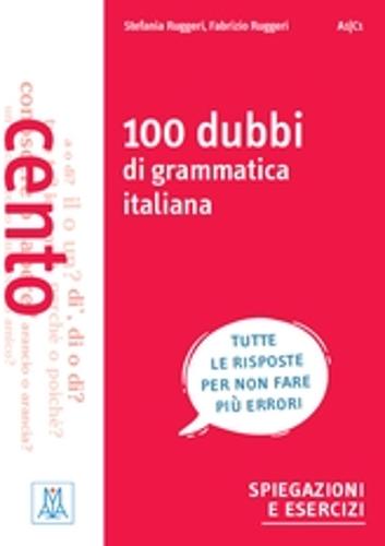 Grammatiche ALMA: 100 dubbi di grammatica italiana (Paperback)