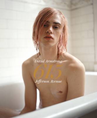 David Armstrong： 615 Jefferson Avenue 615 Jefferson Avenue by David Armstrong | Waterstones