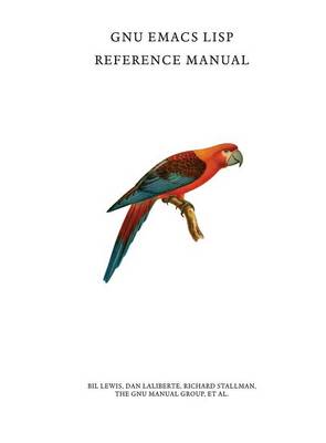 GNU Emacs LISP Reference Manual (Hardback)