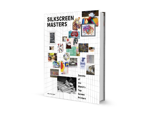 Silkscreen Masters: Secrets of the World's Top Screen Printers (Paperback)