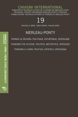 Chiasmi International 19: Penser le dehors: politique, esthetique, ontologie - Thinking the outside: politics, aestheontology - Pensare il fuori: politica, estetica, ontologia - Chiasmi International 19 (Paperback)