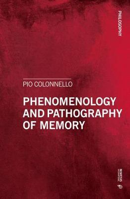 Phenomenology and Pathography of Memory - Philosophy (Paperback)