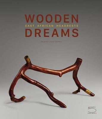 Wooden Dreams: East African Headrests (Hardback)