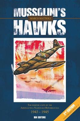 Mussolini's Hawks: The fighter units of the Aeronautica Nazionale (Paperback)