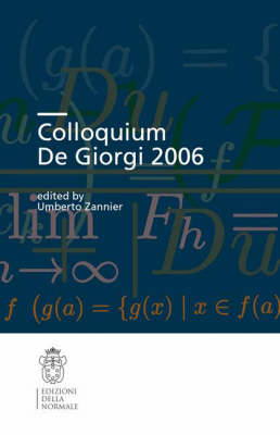 Colloquium De Giorgi 2006 - Publications of the Scuola Normale Superiore 1 (Paperback)