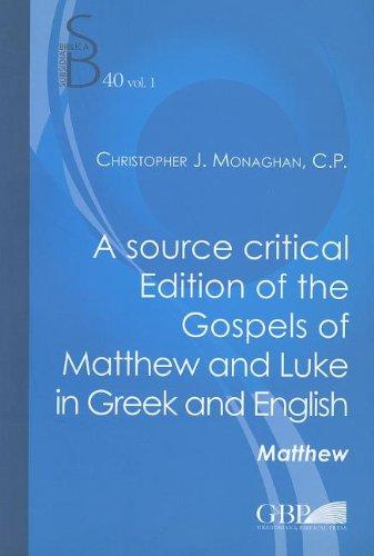 A Source Critical Edition of the Gospels of Matthew and Luke in Greek and English (Paperback)