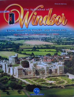 The Splendour of Windsor: Eton, Hampton Court and Legoland (Paperback)