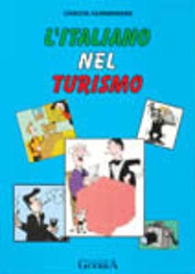 L'Italiano Nel Turismo: Student's Book (Paperback)