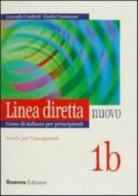 Linea Diretta Nuovo: Guida Per L'Insegnante 1b (Paperback)