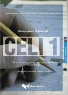 Come prepararsi all'esame del CELI: CELI 1 Testo + CD