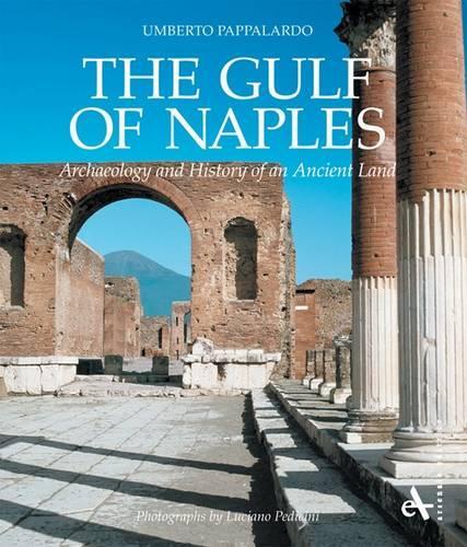 Gulf of Naples: Archaeology and History of an Ancient Land (Hardback)