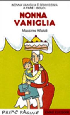 Prime Pagine in Italiano: Nonna Vaniglia (Paperback)