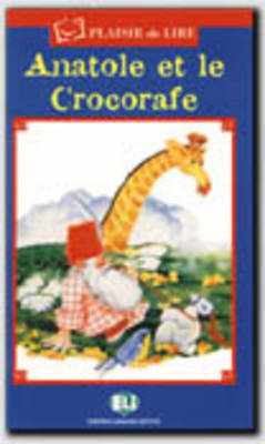 Anatole Et Le Crocorafe - Plaisir de lire - Serie Bleu (Paperback)