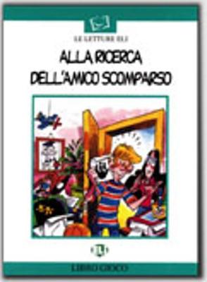 Prime Letture - Serie Bianca: Alla Ricerca Dell'Amico Scomparso - Book (Paperback)