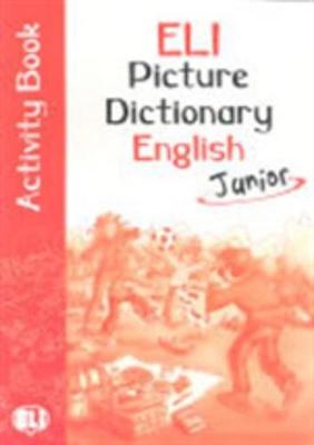 ELI Picture Dictionary Junior Activity Book (Paperback)