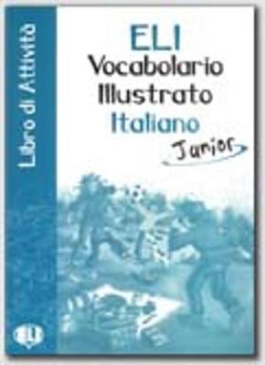 ELI Picture Dictionary Junior: Libro di attivita (Paperback)