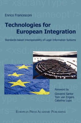 Technologies for European Integration. Standards-based Interoperability of Legal Information Systems. (Paperback)