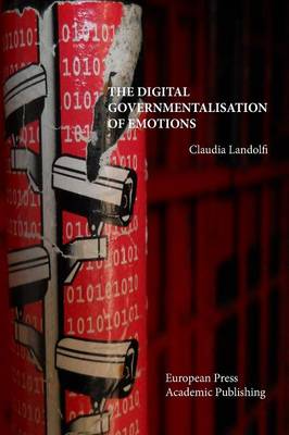 The Digital Governmentalisation of Emotions (Paperback)