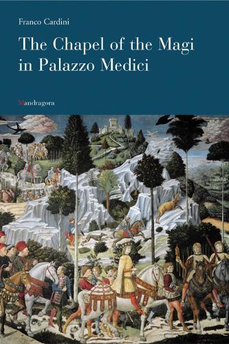 The Chapel of the Magi in Palazzo Medici (Paperback)