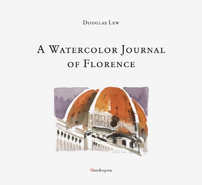 Watercolour Journal of Florence, A (Hardback)