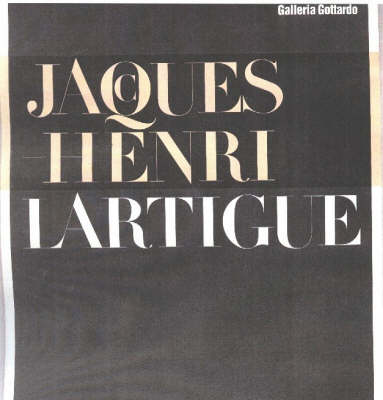 Jacques Henri Lartigue: La Fragilita Dell'Attimo - Gce/Gottardo (Paperback)