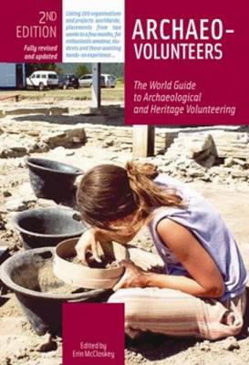 Archaeovolunteers: The World Guide to Archaeological and Heritage Volunteering (Paperback)