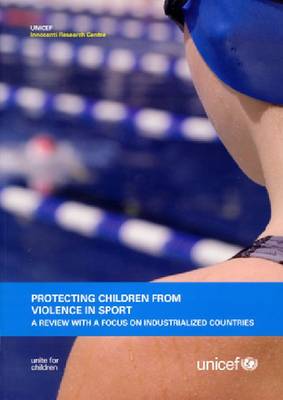Protecting Children from Violence in Sport: A Review with a Focus on Industrialized Countries (Paperback)