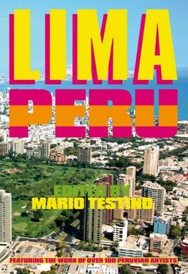 Lima Peru: Featuring the work of over 100 Peruvian Artists (Hardback)