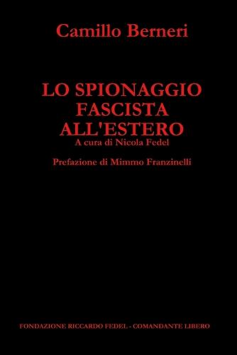 Lo Spionaggio Fascista All'estero (Paperback)